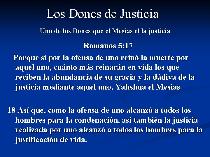 Los Dones de Justicia Uno de los Dones que el Mesias el la justicia