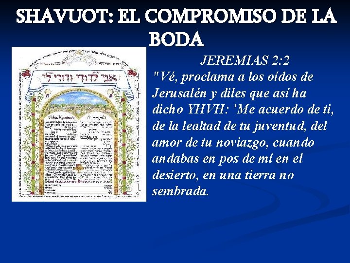 SHAVUOT: EL COMPROMISO DE LA BODA JEREMIAS 2: 2 "Vé, proclama a los oídos