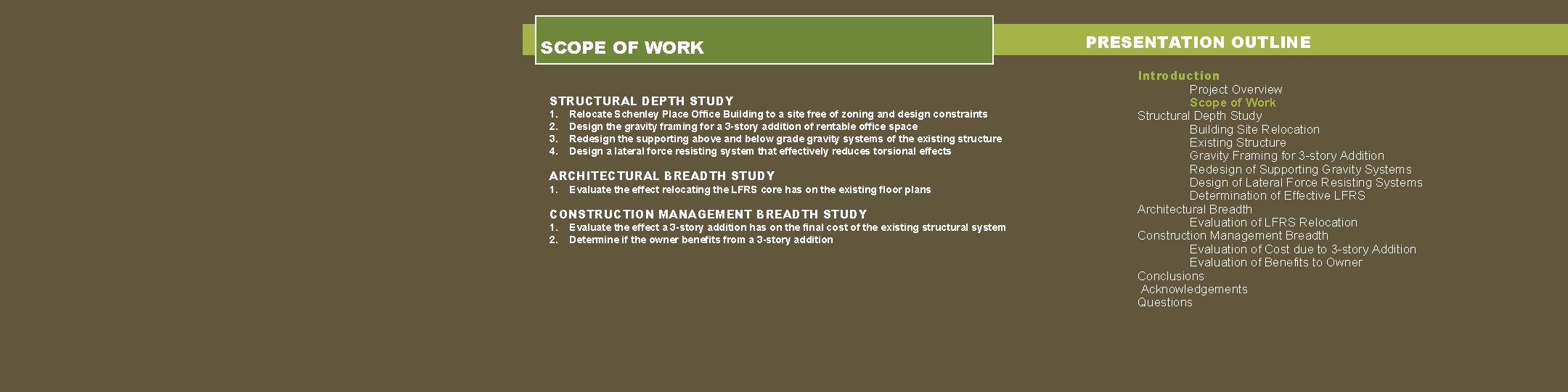 SCOPE OF WORK STRUCTURAL DEPTH STUDY 1. 2. 3. 4. Relocate Schenley Place Office