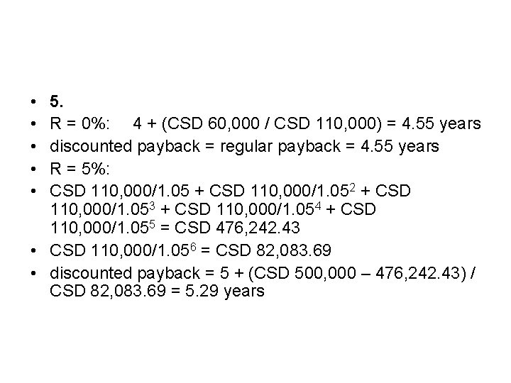  • • • 5. R = 0%: 4 + (CSD 60, 000 /