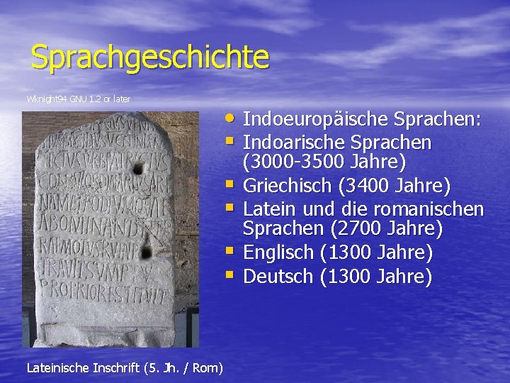 Sprachgeschichte Wknight 94 GNU 1. 2 or later • Indoeuropäische Sprachen: § Indoarische Sprachen