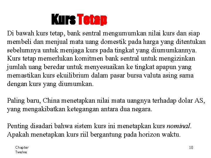 Kurs Tetap Di bawah kurs tetap, bank sentral mengumumkan nilai kurs dan siap membeli