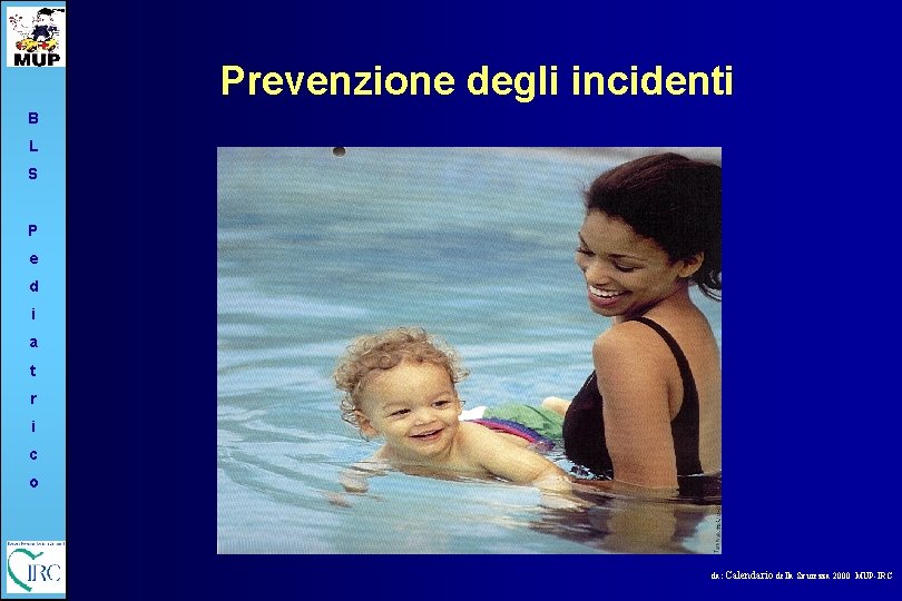 Prevenzione degli incidenti B L S P e d i a t r i