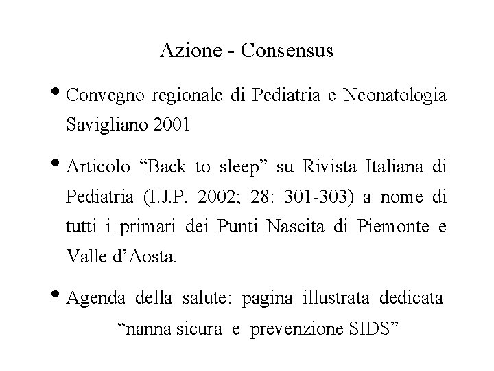 Azione - Consensus • Convegno regionale di Pediatria e Neonatologia Savigliano 2001 • Articolo