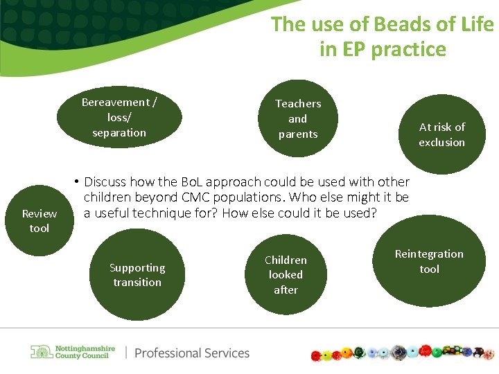 The use of Beads of Life in EP practice Bereavement / loss/ separation Review