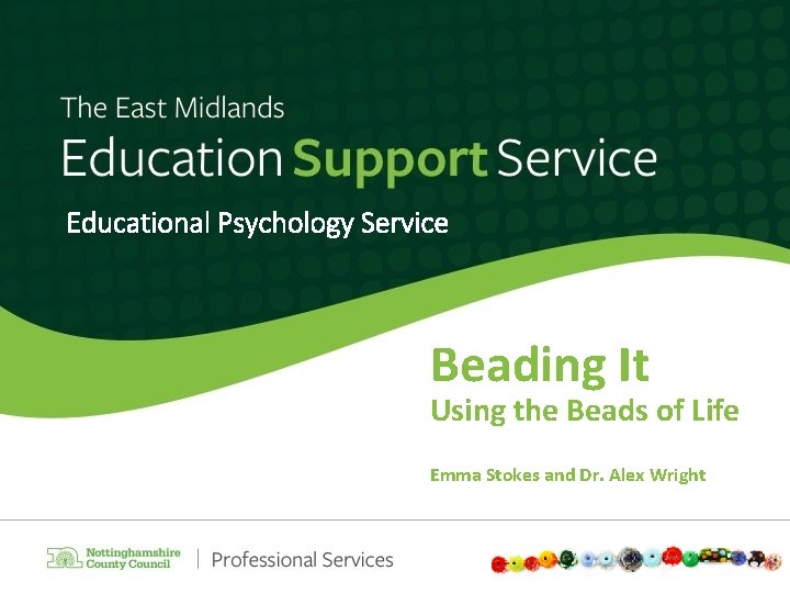 Educational Psychology Service Beading It Using the Beads of Life Emma Stokes and Dr.