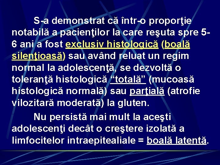 S-a demonstrat că într-o proporţie notabilă a pacienţilor la care reşuta spre 56 ani