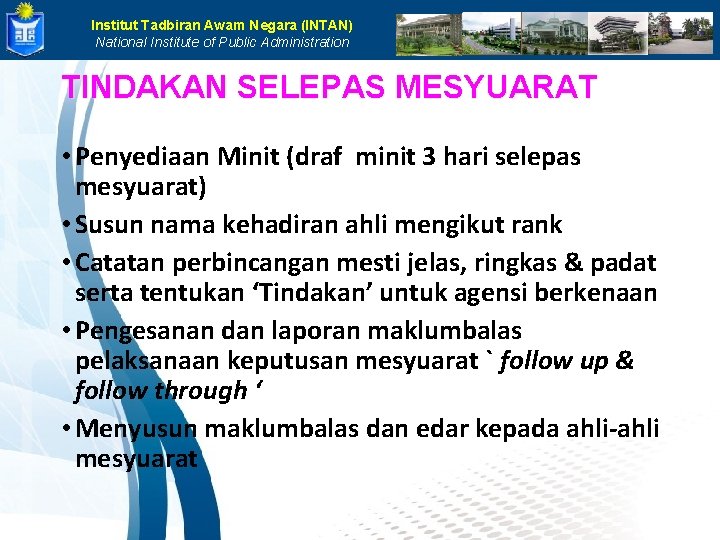 Institut Tadbiran Awam Negara (INTAN) National Institute of Public Administration TINDAKAN SELEPAS MESYUARAT •