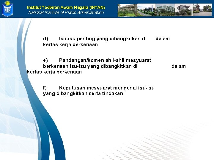 Institut Tadbiran Awam Negara (INTAN) National Institute of Public Administration d) Isu-isu penting yang