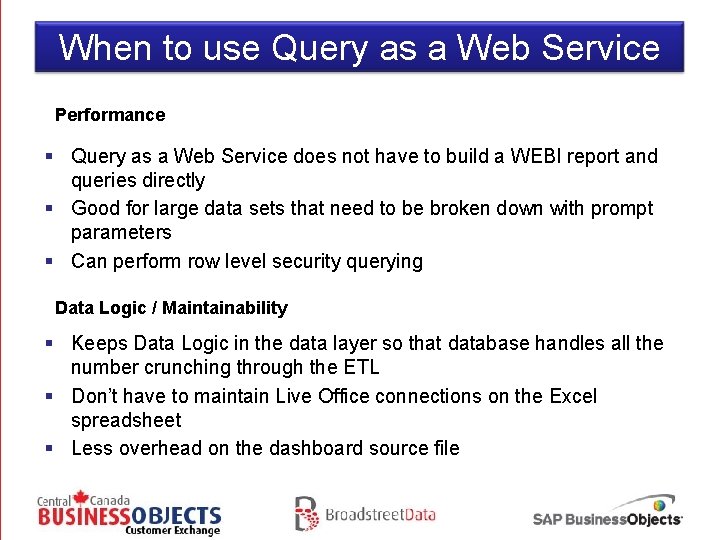When to use Query as a Web Service Performance § Query as a Web