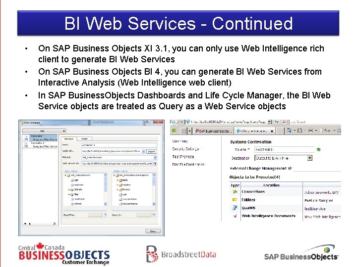 BI Web Services - Continued • • • On SAP Business Objects XI 3.