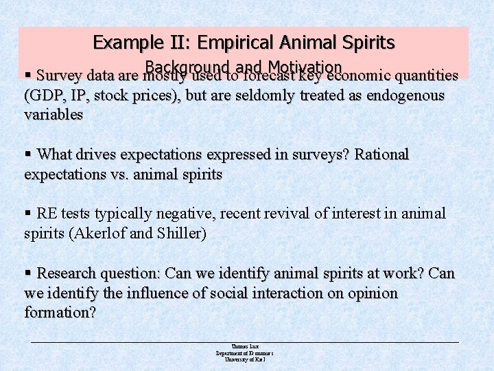 Example II: Empirical Animal Spirits Background Motivation § Survey data are mostly used toand