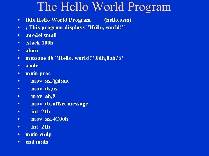 The Hello World Program • • • • • title Hello World Program (hello.