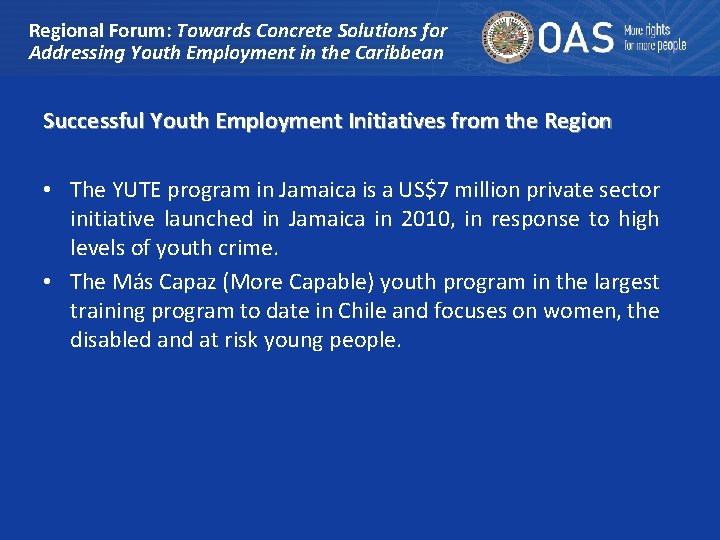 Regional Forum: Towards Concrete Solutions for Addressing Youth Employment in the Caribbean Successful Youth