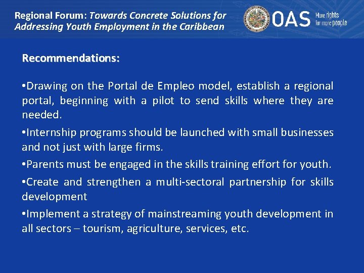 Regional Forum: Towards Concrete Solutions for Addressing Youth Employment in the Caribbean Recommendations: •