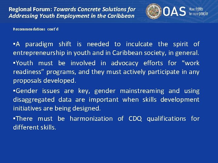 Regional Forum: Towards Concrete Solutions for Addressing Youth Employment in the Caribbean Recommendations cont’d