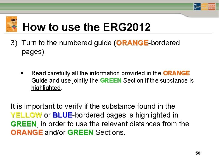How to use the ERG 2012 3) Turn to the numbered guide (ORANGE-bordered ORANGE How to use the ERG 2012 3) Turn to the numbered guide (ORANGE-bordered ORANGE