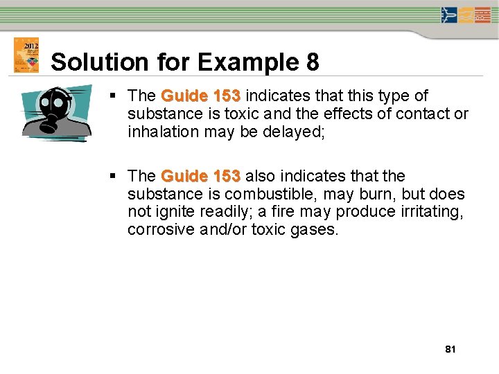 Solution for Example 8 § The Guide 153 indicates that this type of substance Solution for Example 8 § The Guide 153 indicates that this type of substance