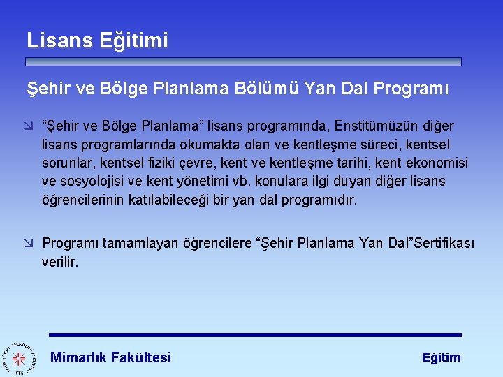 Lisans Eğitimi Şehir ve Bölge Planlama Bölümü Yan Dal Programı æ “Şehir ve Bölge