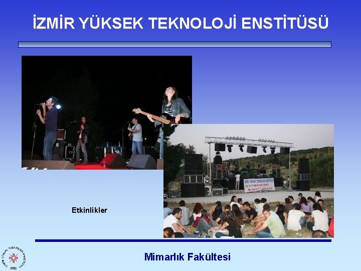 İZMİR YÜKSEK TEKNOLOJİ ENSTİTÜSÜ Etkinlikler Mimarlık Fakültesi 