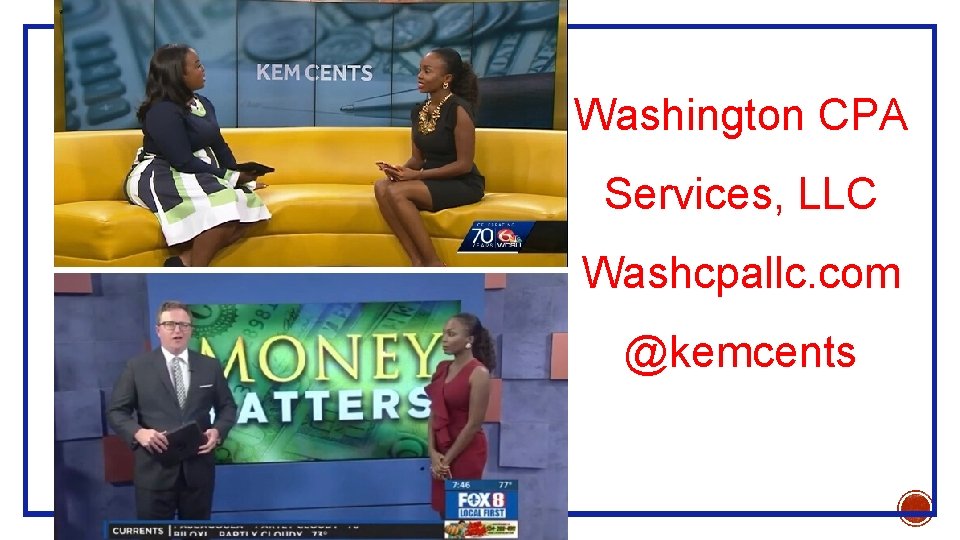 Washington CPA Services, LLC Washcpallc. com @kemcents 