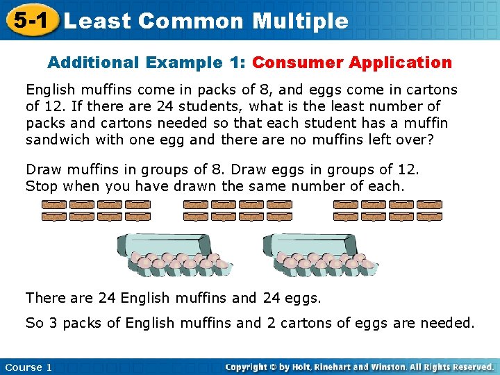 5 -1 Least Common Multiple Additional Example 1: Consumer Application English muffins come in