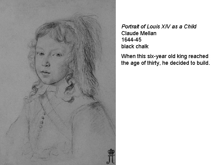 Portrait of Louis XIV as a Child Claude Mellan 1644 -45 black chalk When