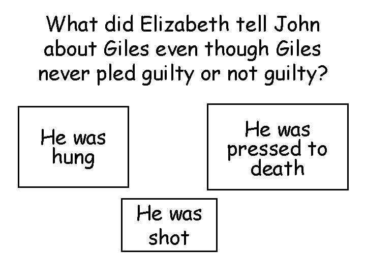 What did Elizabeth tell John about Giles even though Giles never pled guilty or