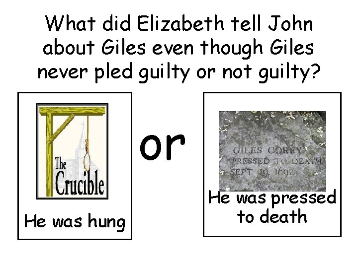 What did Elizabeth tell John about Giles even though Giles never pled guilty or