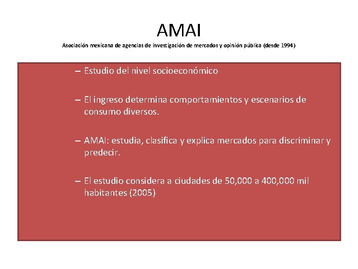 AMAI Asociación mexicana de agencias de investigación de mercados y opinión pública (desde 1994)