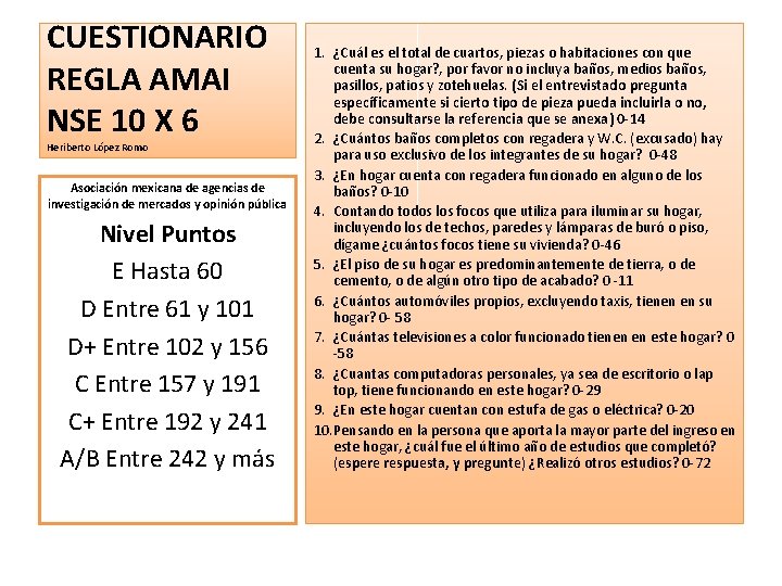 CUESTIONARIO REGLA AMAI NSE 10 X 6 Heriberto López Romo Asociación mexicana de agencias