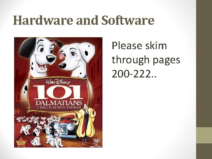 Hardware and Software Please skim through pages 200 -222. . 