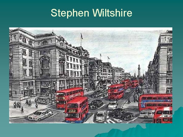 Stephen Wiltshire 