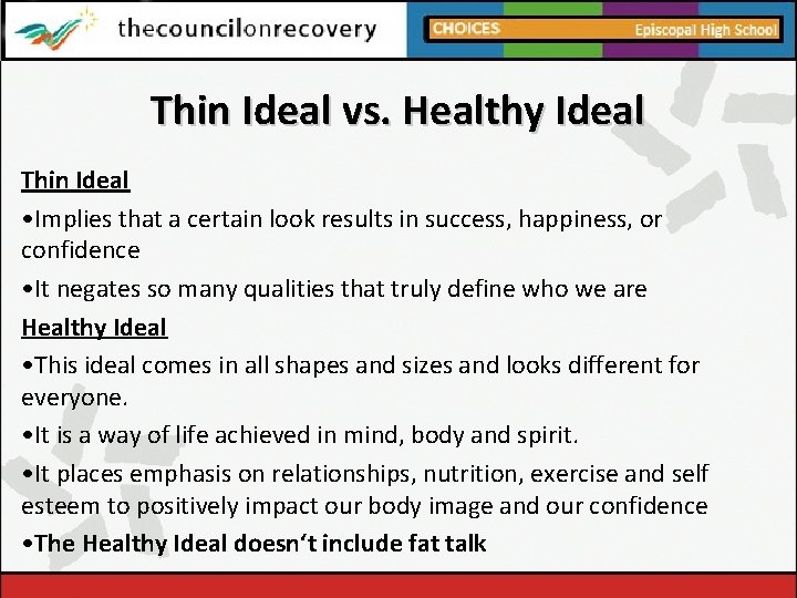 Thin Ideal vs. Healthy Ideal Thin Ideal • Implies that a certain look results