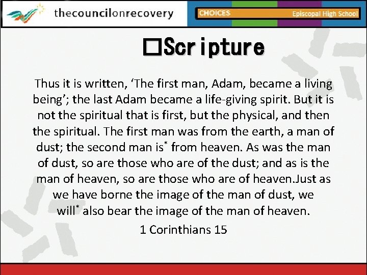 �Scripture Thus it is written, ‘The first man, Adam, became a living being’; the