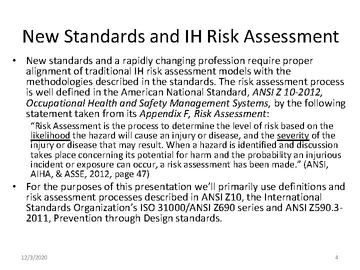 New Standards and IH Risk Assessment • New standards and a rapidly changing profession