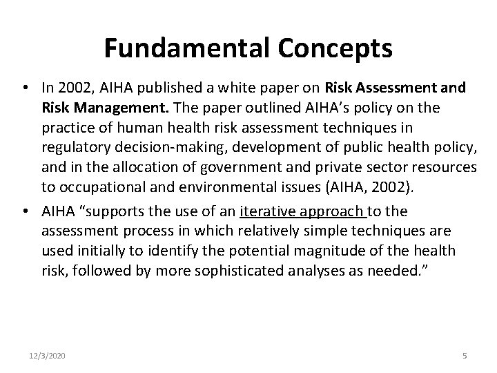 Fundamental Concepts • In 2002, AIHA published a white paper on Risk Assessment and