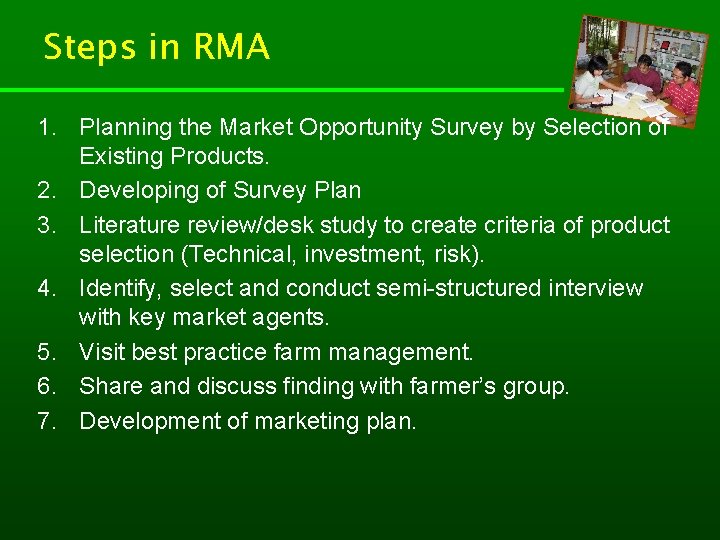 Steps in RMA 1. Planning the Market Opportunity Survey by Selection of Existing Products.