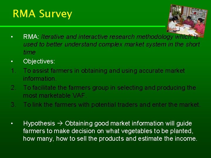 RMA Survey • • 1. 2. 3. • RMA: Iterative and interactive research methodology