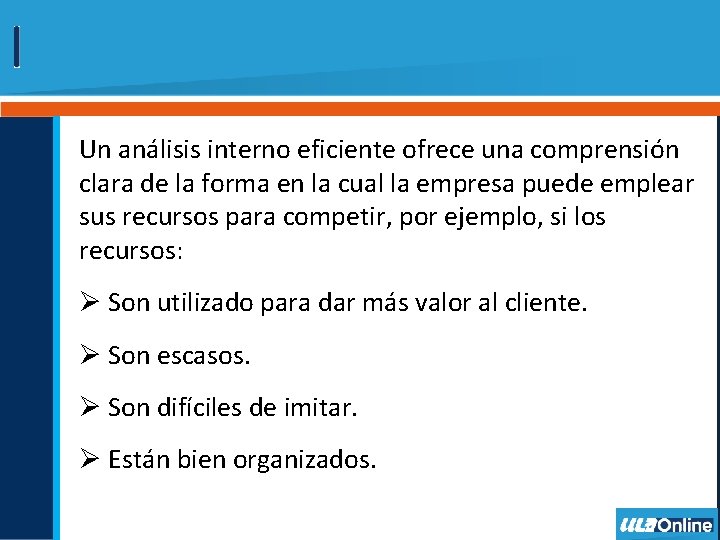 Un análisis interno eficiente ofrece una comprensión clara de la forma en la cual