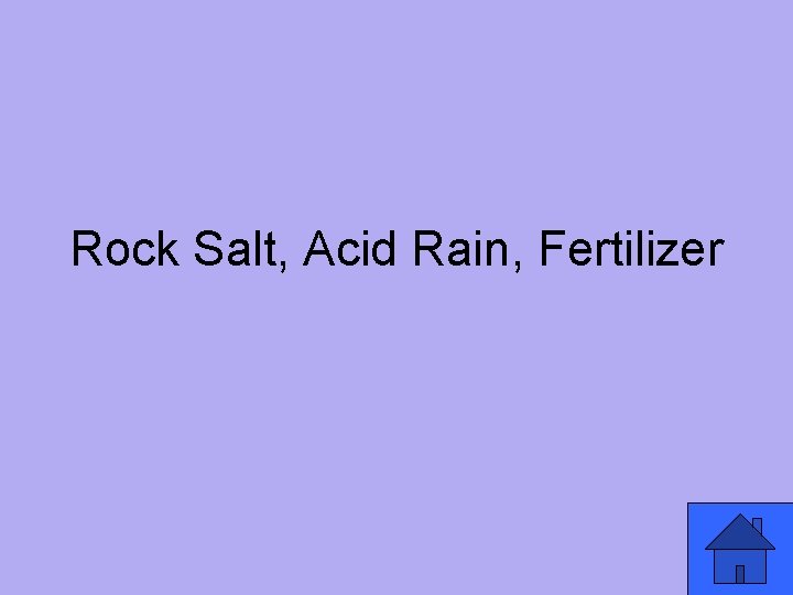 Rock Salt, Acid Rain, Fertilizer 