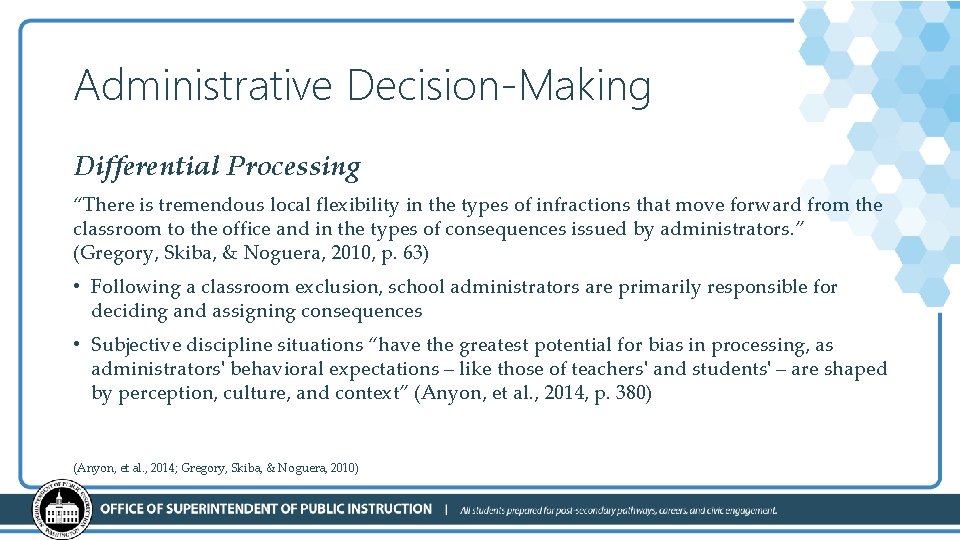 Administrative Decision-Making Differential Processing “There is tremendous local flexibility in the types of infractions