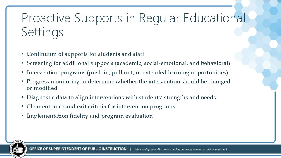 Proactive Supports in Regular Educational Settings • Continuum of supports for students and staff