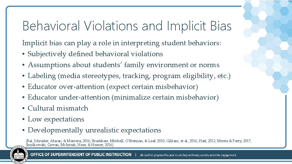 Behavioral Violations and Implicit Bias Implicit bias can play a role in interpreting student