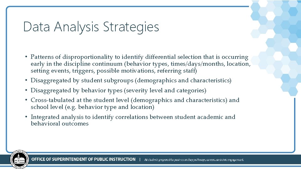 Data Analysis Strategies • Patterns of disproportionality to identify differential selection that is occurring