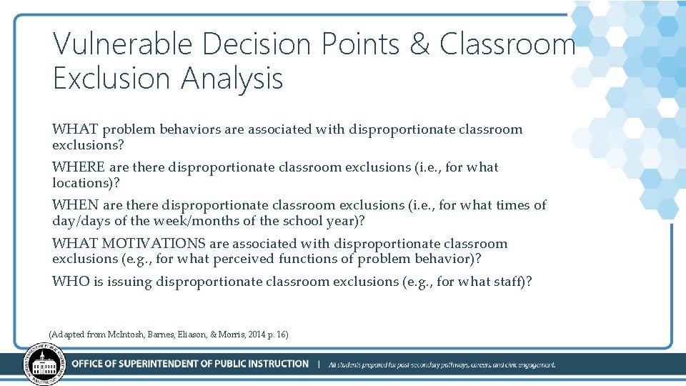 Vulnerable Decision Points & Classroom Exclusion Analysis WHAT problem behaviors are associated with disproportionate