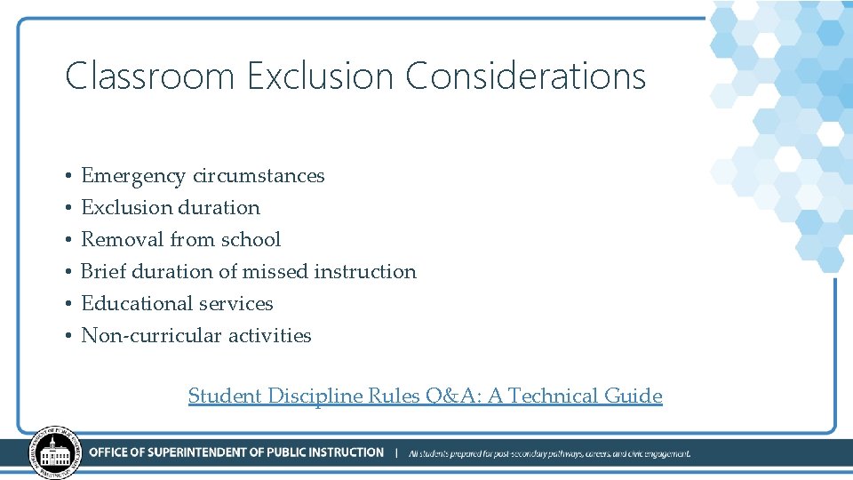 Classroom Exclusion Considerations • • • Emergency circumstances Exclusion duration Removal from school Brief