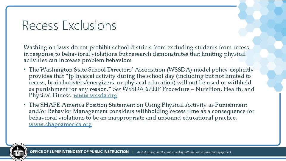 Recess Exclusions Washington laws do not prohibit school districts from excluding students from recess