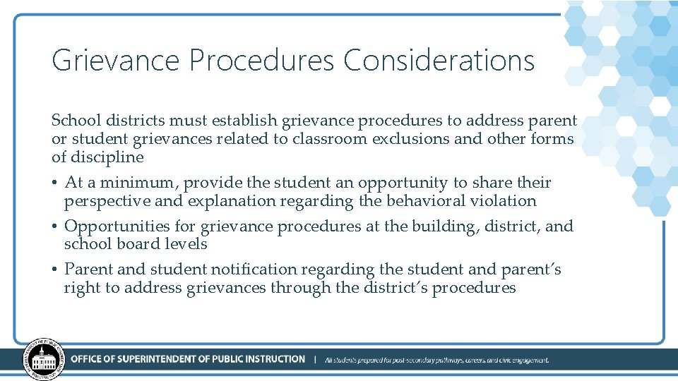 Grievance Procedures Considerations School districts must establish grievance procedures to address parent or student