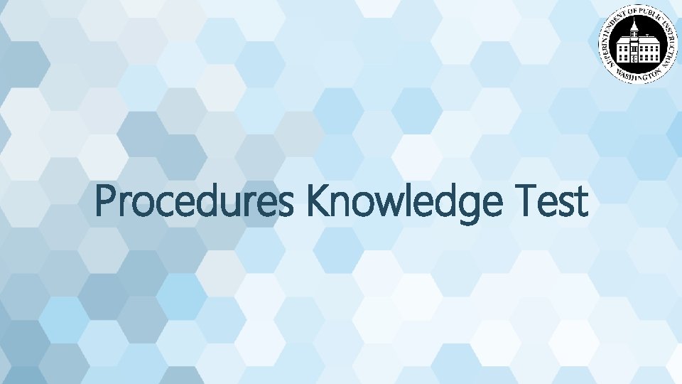 Procedures Knowledge Test 